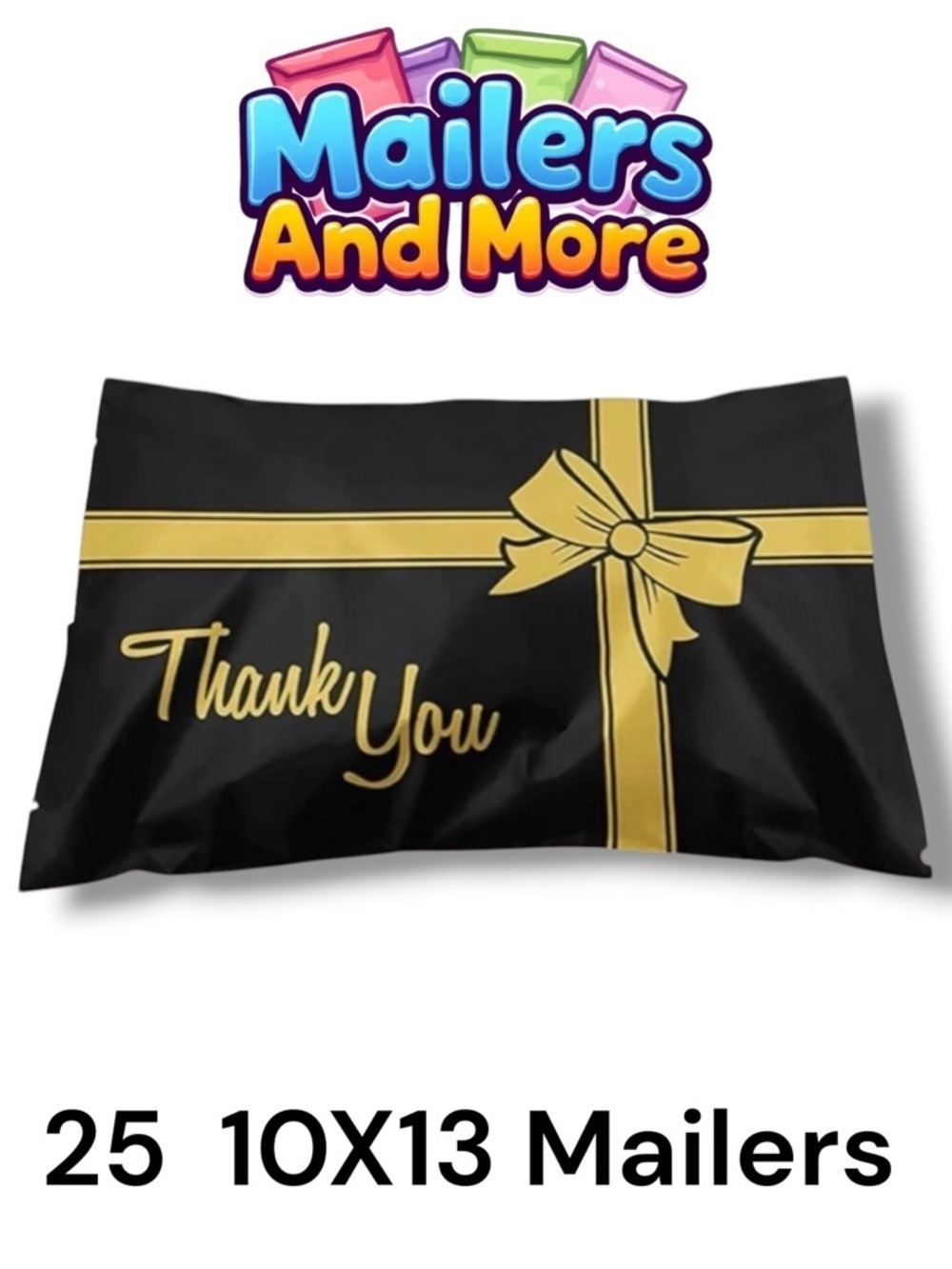 25 10X13 Poly Mailers Thank You Gold Ribbon, Shipping Envelopes PRICE IS FIRM